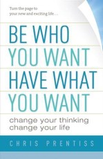 Be Who You Want, Have What You Want