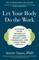 Let Your Body Do The Work