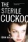 The Sterile Cuckoo