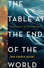 The Table at the End of the World