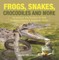 Frogs, Snakes, Crocodiles and More | Amphibians And Reptiles for Kids | Children's Reptile & Amphibian Books