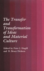 The Transfer and Transformation of Ideas and Material Culture