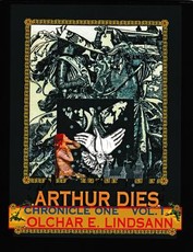 ARTHUR DIES Chronicle One Vol. 1