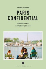 Paris Confidential - A Guide to Exceptional Experiences
