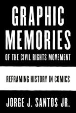 Graphic Memories of the Civil Rights Movement