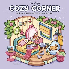 COZY CORNER. Miela ir jauki spalvinimo knyga