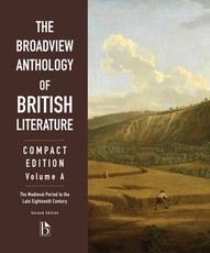 The Broadview Anthology of British Literature: Two-Volume Compact Edition, Volume a - Second Edition