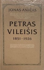 Petras Vileišis, 1851–1926. Gyvenimo ir veiklos bruožai