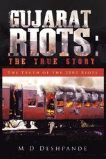 Deshpande, M: Gujarat Riots: the True Story