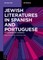 Jewish Literatures in Spanish and Portuguese