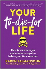 Your To-Die-For Life