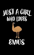 Just A Girl Who Loves Emus