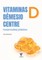 Vitaminas D dėmesio centre. Paneigti klaidingi įsitikinimai
