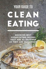 Your Guide to Clean Eating