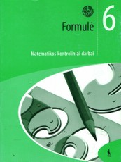 Formulė. Matematikos kontroliniai darbai 6 klasei (ŠOK) Formulė. Matematikos kontroliniai darbai 6 klasei (ŠOK)