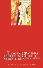 Transforming Church - Liberating Structures for Ministry