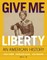 Give Me Liberty!