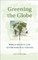Greening the Globe