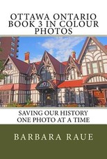 Ottawa Ontario Book 3 in Colour Photos
