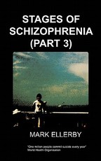Stages of Schizophrenia, the (Part 3)