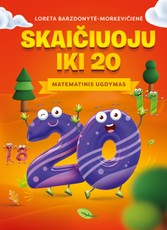 Skaičiuoju iki 20. Matematinis ugdymas Skaičiuoju iki 20. Matematinis ugdymas
