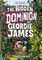The Hidden Dominion of Geordie James