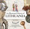 An Illustrated History of Lithuania. From the Prehistoric Balts to the Grand Duchy of Lithuania and the Polish-Lithuanian Commonwealth. Volume I
