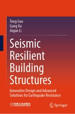 Seismic Resilient Building Structures