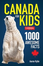 Canadian Geographic Canada for Kids