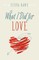 What I Did for Love