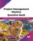 Project Management Mastery Question Bank