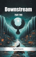Downstream Part Two