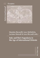 Italy and Tito's Yugoslavia in the Age of International DÃ©tente