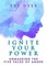 Ignite Your Power