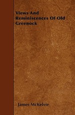 Views and Reminiscences of Old Greenock
