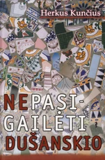 Nepasigailėti Dušanskio