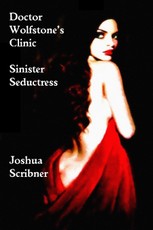 Doctor Wolfstone's Clinic: Sinister Seductress