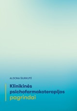 Klinikinės psichofarmakoterapijos pagrindai