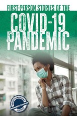 First-Person Stories of the Covid-19 Pandemic