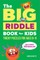 The Big Riddle Book for Kids