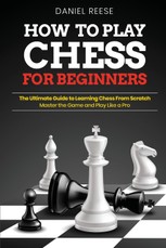 HOW TO PLAY CHESS FOR BEGINNERS