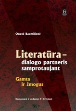 Literatūra-dialogo partneris samprotaujant. Gamta ir žmogus. Komentarai ir užduotys