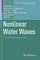 Nonlinear Water Waves