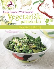 Vegetariški patiekalai kiekvieną dieną