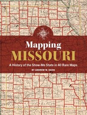 Mapping Missouri: A History of the Show-Me State in Rare Maps