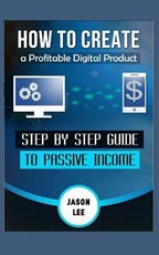 How to Create a Profitable Digital Product