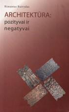 Architektūra: pozityviai ir negatyviai