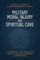 Military Moral Injury and Spiritual Care