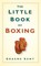 The Little Book of Boxing