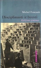 Disciplinuoti ir bausti. Kalėjimo gimimas